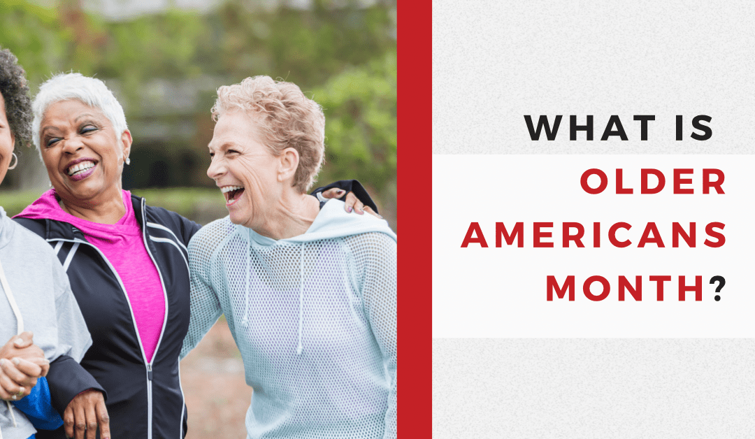 What is Older Americans Month?