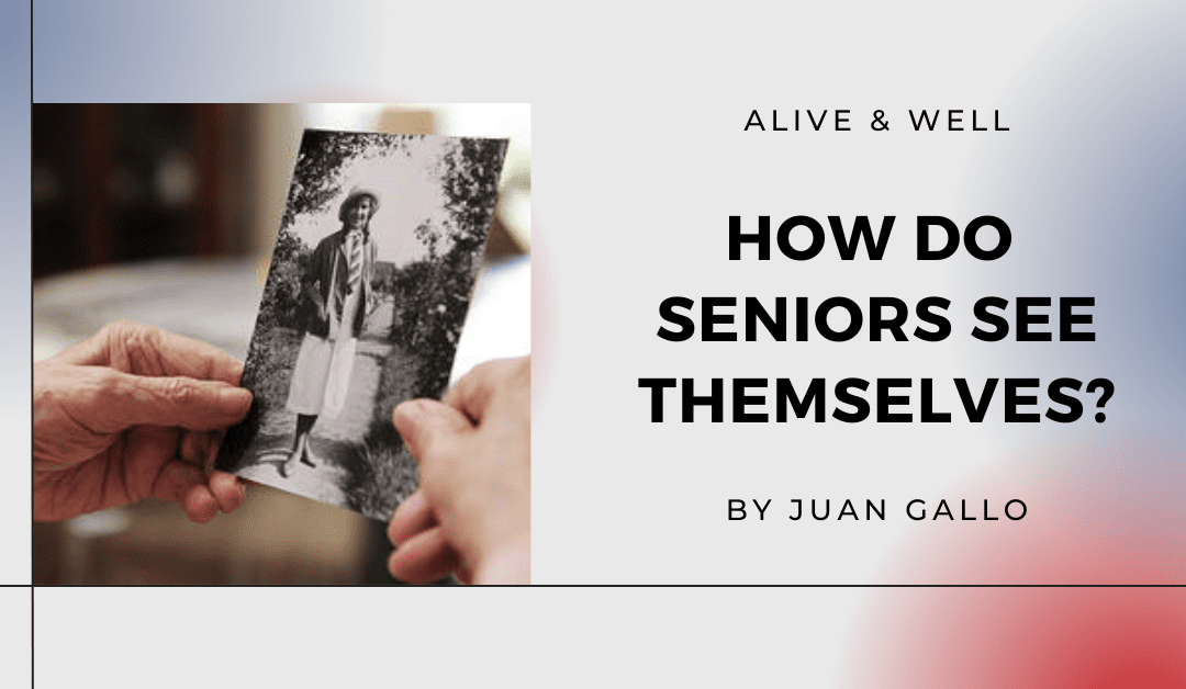 How do seniors see themselves?