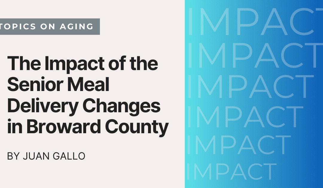 The Impact of the Senior Meal Delivery Changes in Broward County