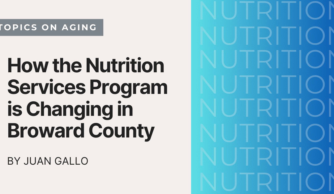 How the Nutrition Services Program is Changing in Broward County