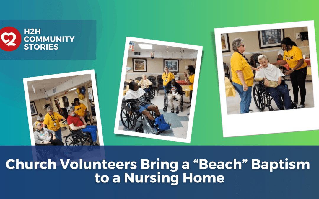 Church Volunteers Bring a “Beach” Baptism to a Nursing Home