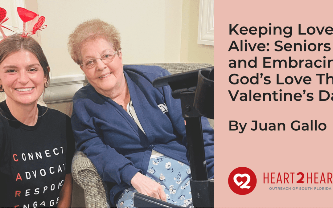 Keeping Love Alive: Honoring Seniors & Embracing God’s Love This Valentine’s Day